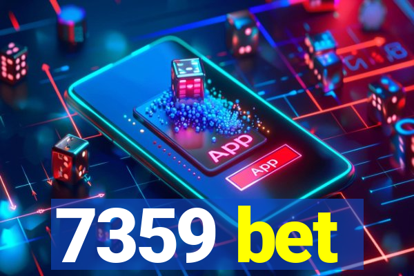 7359 bet